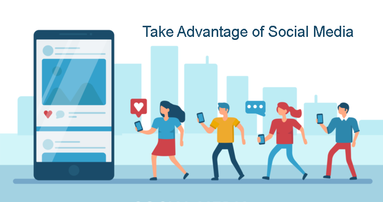 Take Advantage of Social Media